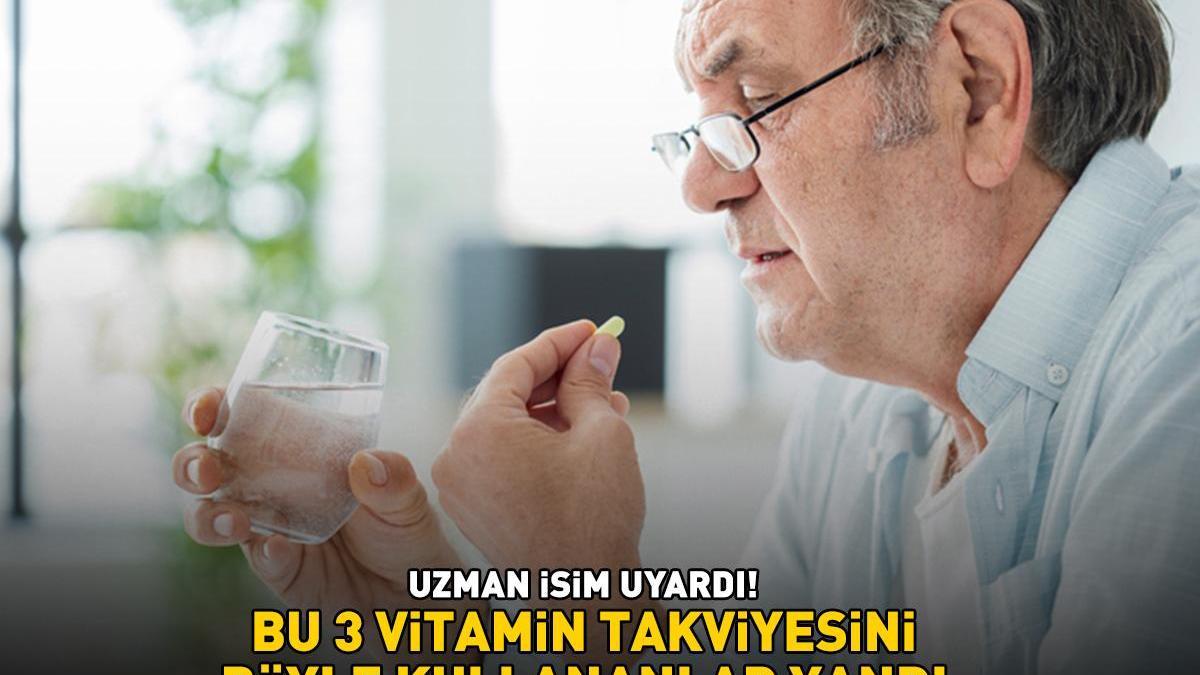 Uzman isim üstüne basa basa uyardı! Bu 3 vitamin takviyesini böyle kullananlar yandı